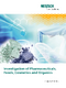 Investigation of Pharmaceuticals, Foods, Cosmetics and Organics