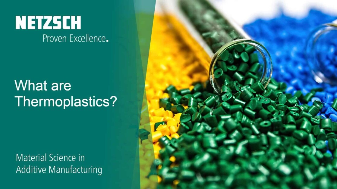 Material Science in Additive Manufacturing What are Thermoplastics